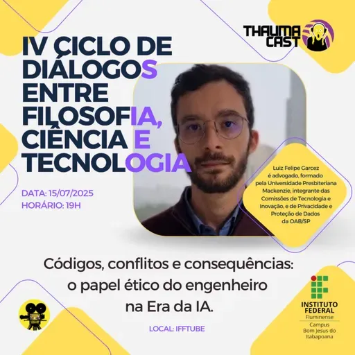 THAUMACAST #54 | IV CICLO DE DIÁLOGO ENTRE FILOSOFIA, CIÊNCIA E TECNOLOGIA
