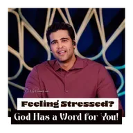 Feeling Stressed? God Has a Word for You!