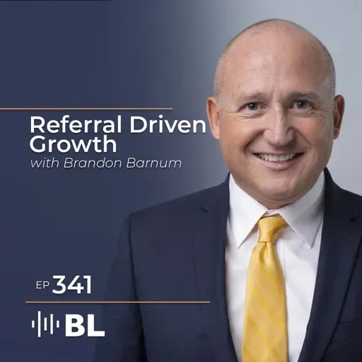 Referral Driven Growth with Brandon Barnum