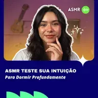 ASMR: Teste Sua Intenção Antes de Dormir 😌