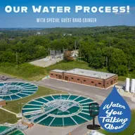 Our Water Process!