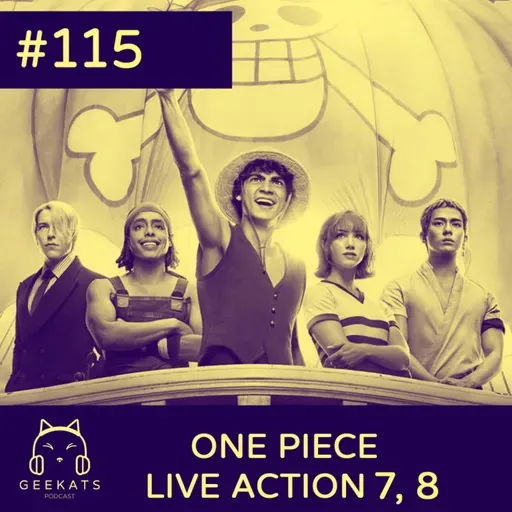 #115 ONE PIECE LIVE ACTION - Ep. 7 e 8