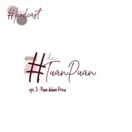#De'TuanPuan - eps. 3 : Puan dalam Prosa