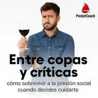 Cuando decir NO a la , al vino, te convierte en "aburrido" y cómo lidiar con eso
