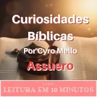 Curiosidades Bíblicas - 52 - Assuero