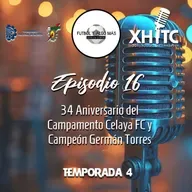 Episodio 16 T4 Fútbol y algo más - 34 Aniversario del Campamento FC y Campeón Germán Torres
