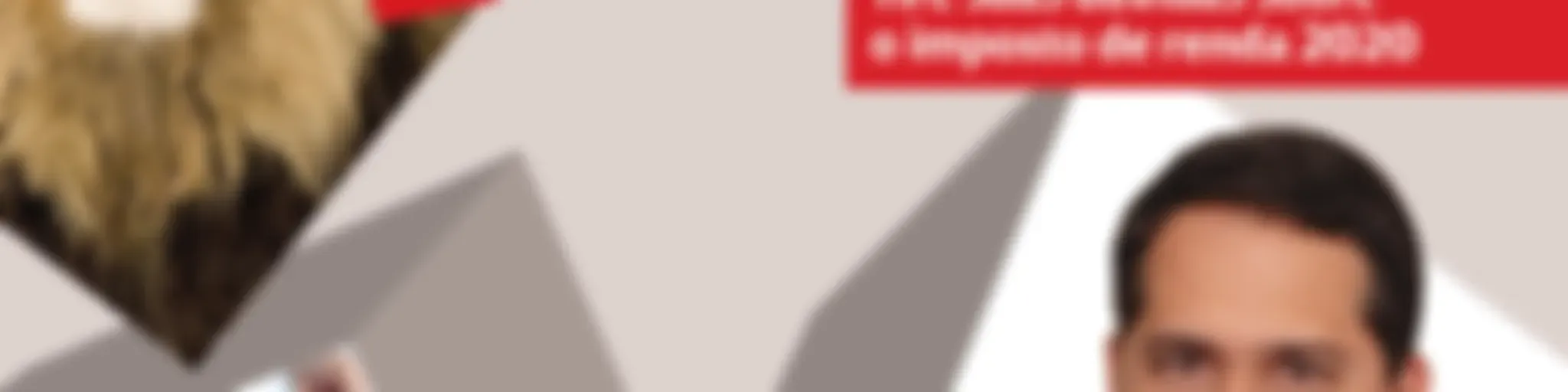 Tire suas dúvidas sobre o Imposto de Renda 2020