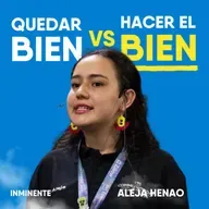 De soñar con la NASA a romper el libreto | Aleja Henao | Inminente #110