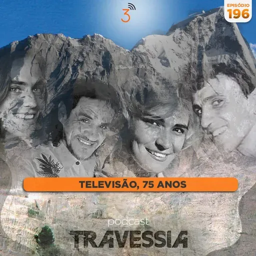 #196 - Televisão, 75 anos