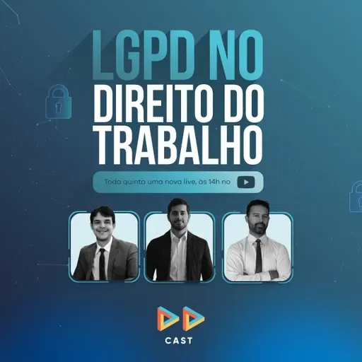 #80 LGPD nas RELAÇÕES de TRABALHO - Reflexos da LGPD no Direito do Trabalho