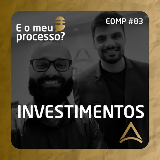 EOMP #83 | INVESTIMENTOS