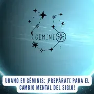 Urano en Géminis: ¡Prepárate para el Cambio Mental del Siglo!