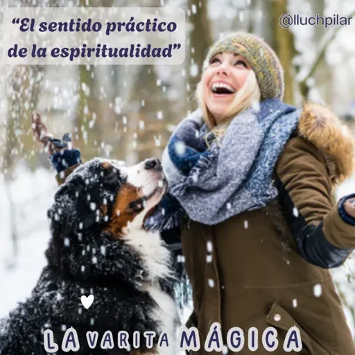 La Varita Mágica "El sentido práctico de la espiritualidad"