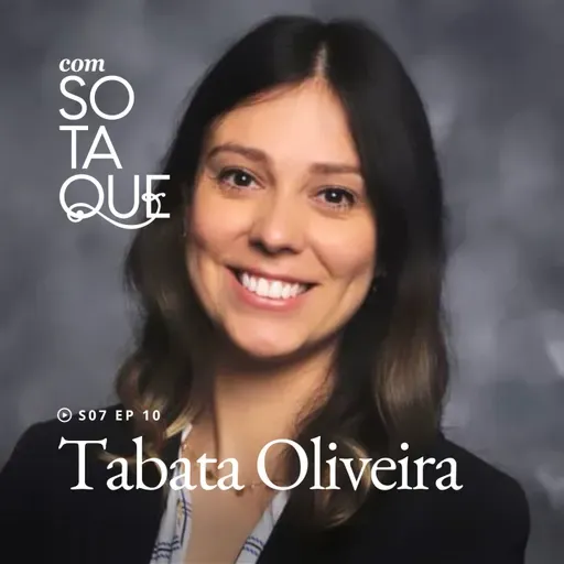 S07 Ep. 10: Conheça Tabata Oliveira