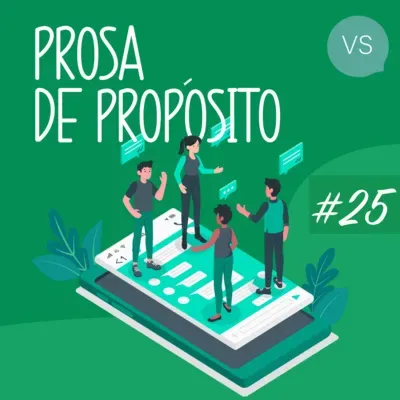 Prosa de Propósito | #25 | Como expressar a voz autêntica?