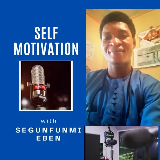 Self Motivation by Segunfunmi Eben