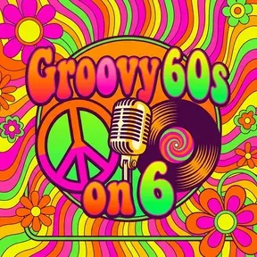 Groovy 60s on 6
