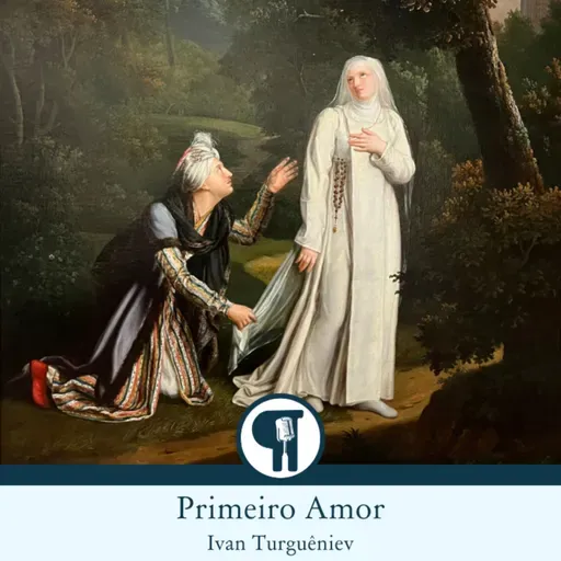 Primeiro Amor - Ivan Turguêniev