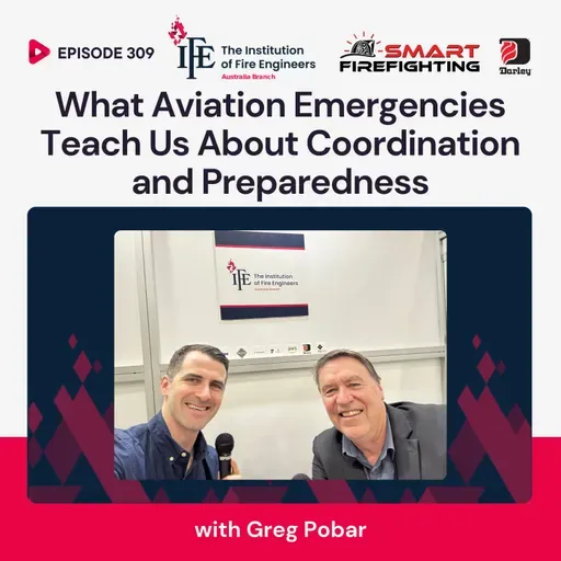 Episode 309: What Aviation Emergencies Teach Us About Coordination and Preparedness with Greg Pobar