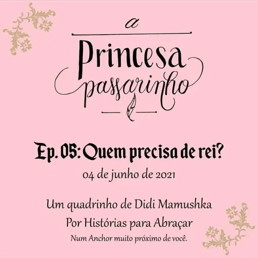 #138 Ep 05 Quem precisa de rei?