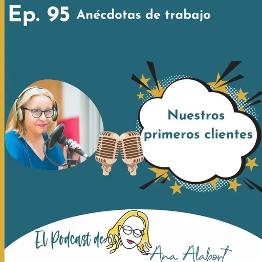 095. Nuestros primeros clientes. Sección: Anécdotas de trabajo