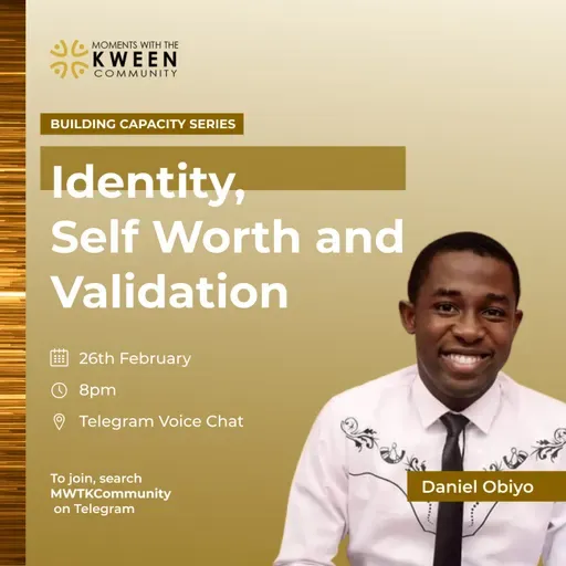 Identity, Self Worth and Validation with Daniel Obiyor