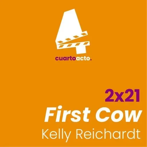 2x21 First cow (Kelly Reichardt)