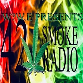 420SMOKERADIO EDITED
