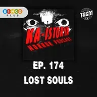 Episode 174 : LOST SOULS