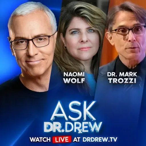 Mutated “Cicada” COVID Variant Sparks Summer Panic… But Is The Risk Real? w/ Naomi Wolf & Dr. Mark Trozzi – Ask Dr. Drew – Ep 614