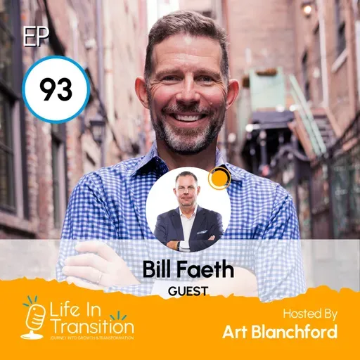 From Serial Entrepreneur to Life Architect: Bill Faeth on Building Business Around Your Life