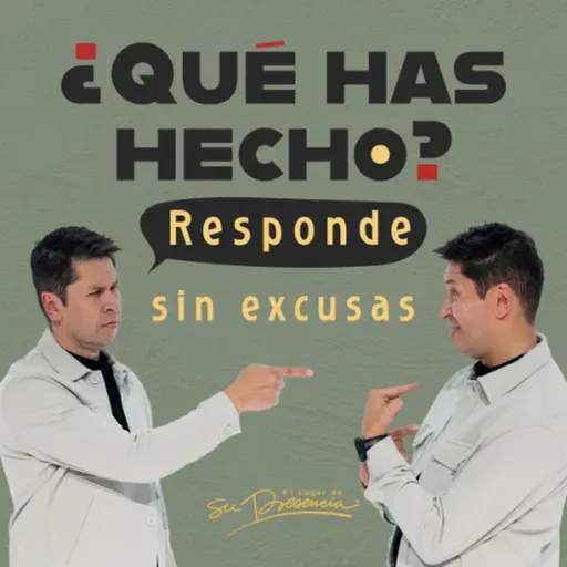 ¿Qué has hecho? Responde sin excusas - Carlos Olmos