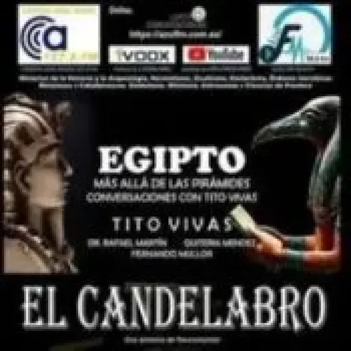 ESPECIAL EGIPTO con Tito Vivas - El Candelabro 10T El Candelabro 16-08-2025 - Prog46
