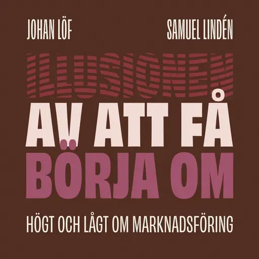 Illusionen av att få börja om