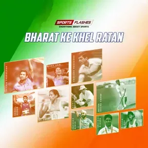 Bharat Ke Khel Ratan - Stories of Indian Sports Legends by Sports Flashes