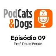 Episódio #09 - Bate papo com o Prof. Paulo Ferian: Doença Renal Crônica em cães e gatos