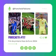 Prancheta #117: Fim da fase de grupos da Euro