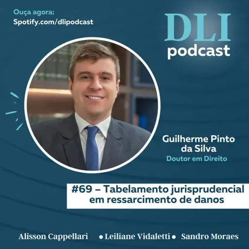 #69 – Tabelamento Jurisprudencial em Ressarcimento de Danos - com Guilherme Pinto da Silva
