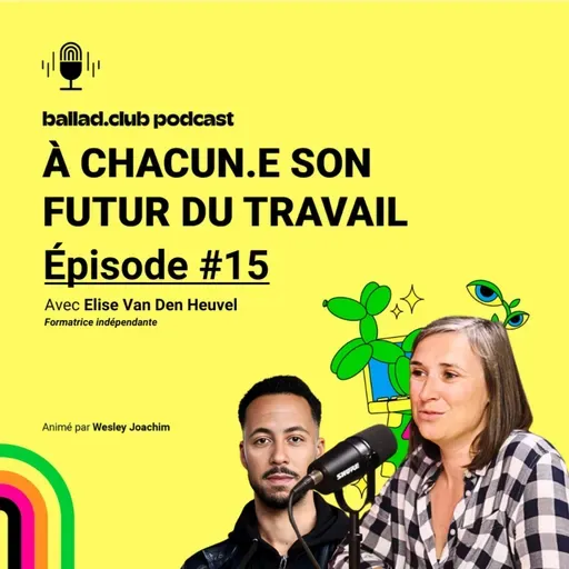 #15 • Elise Van Den Heuvel : honorer et valoriser nos différences au travail