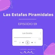 Episodio 59 - Las Estafas Piramidales 