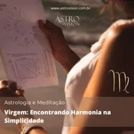 Meditação Guiada para Virgem: Encontrando Harmonia na Simplicidade