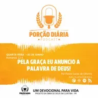 PELA GRAÇA EU ANUNCIO A PALAVRA DE DEUS!