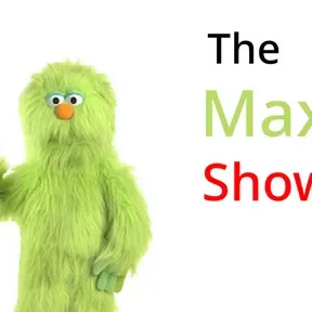 The Max Show