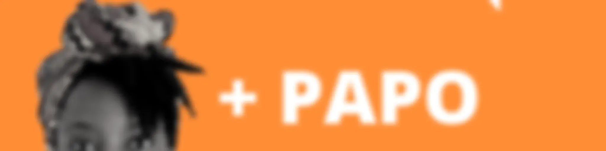 + Papo