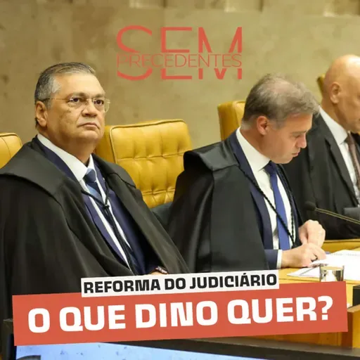 O que Dino quer com sua proposta de Reforma do Judiciário?