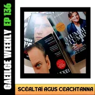 #136: Scéaltaí agus Ceachtanna