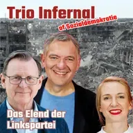 Episode 556: Das Elend der Linkspartei - Trio Infernal September