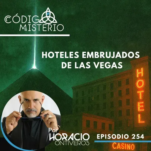 254: Los hoteles más embrujados de Las Vegas.