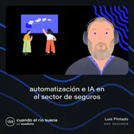 E189: Automatización e IA en el sector de seguros, Luis Pintado - ANA Seguros