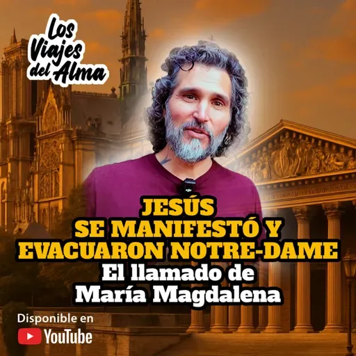 JESÚS SE MANIFESTÓ 🕊️​ Evacuación en Notre-Dame ⛪​ EL LLAMADO DE MARÍA MAGDALENA ​👩‍🦰​